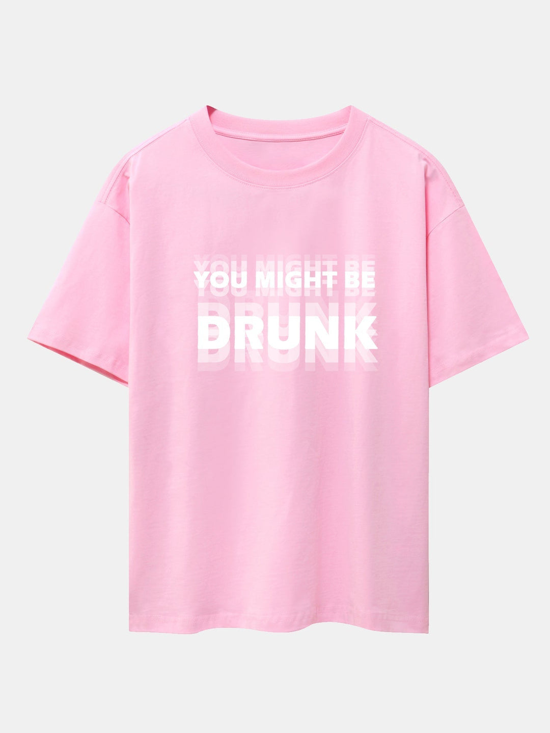 Oversized T-shirt with Dropped Shoulders "You Might Be Drunk Print"