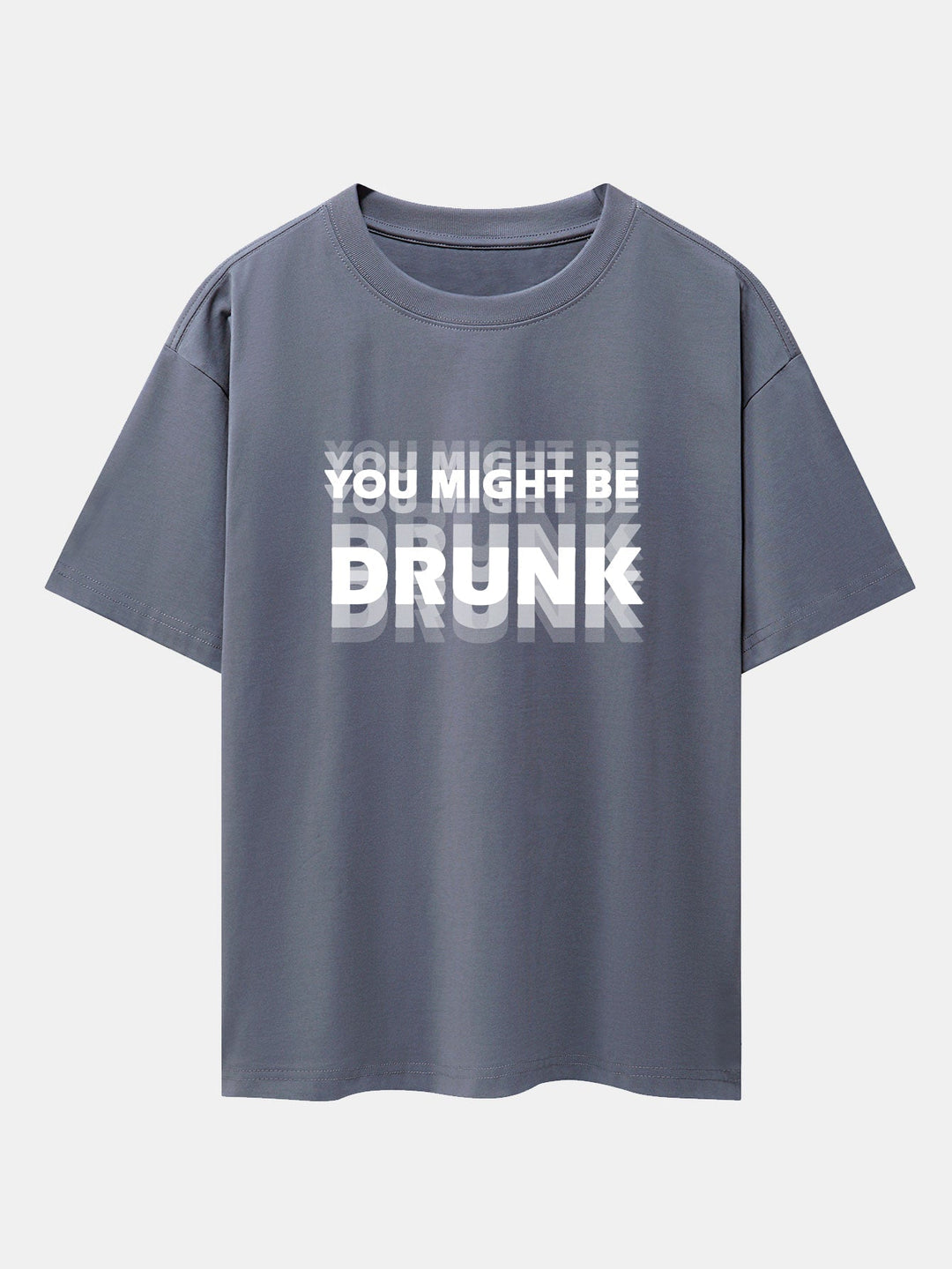 Oversized T-shirt with Dropped Shoulders "You Might Be Drunk Print"
