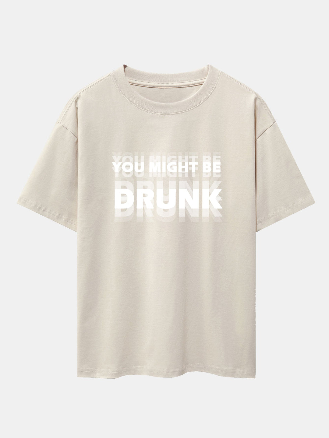 Oversized T-shirt with Dropped Shoulders "You Might Be Drunk Print"