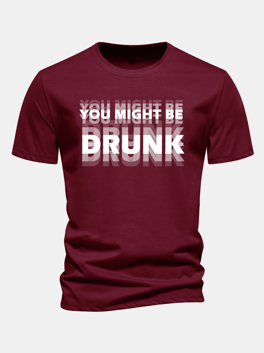 Regular Fit Cotton T-Shirt with "You Might Be Drunk" Print