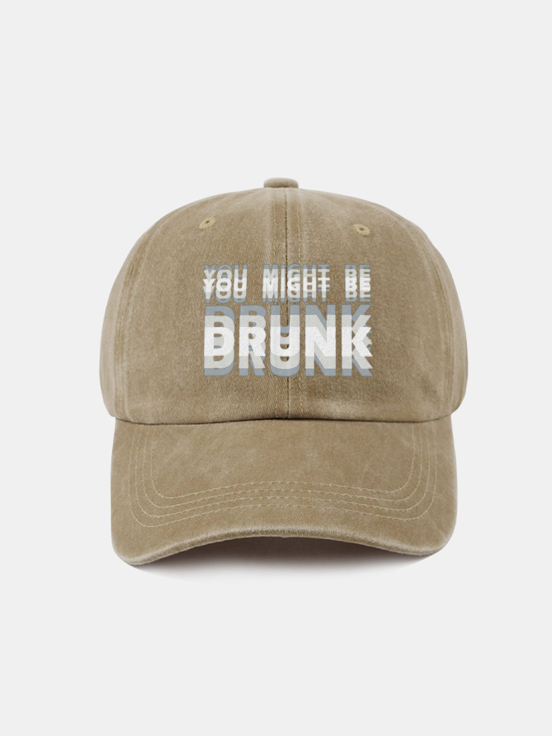 Washed Baseball Cap "You Might Be Drunk"