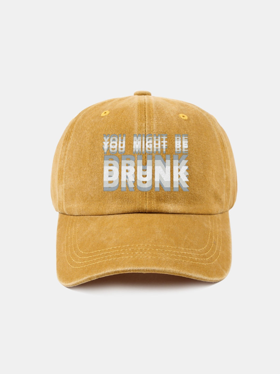 Washed Baseball Cap "You Might Be Drunk"